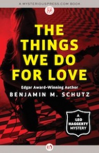 The Things We Do For Love by Benjamin M. Schutz The Things We Do For Love by Benjamin M. Schutz