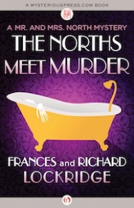 The Norths Meet Murder by Frances and Richard Lockridge The Norths Meet Murder by Frances and Richard Lockridge