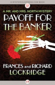 Payoff for the Banker by Frances and Richard Lockridge Payoff for the Banker by Frances and Richard Lockridge