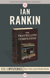 The Travelling Companion: A Bibliomystery by Ian Rankin The Travelling Companion: A Bibliomystery by Ian Rankin