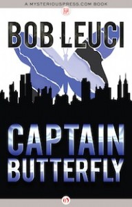 Captain Butterfly by Bob Leuci Captain Butterfly by Bob Leuci