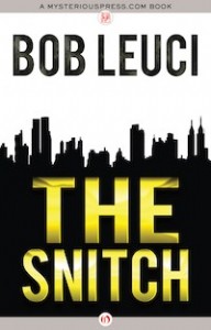 The Snitch by Bob Leuci The Snitch by Bob Leuci