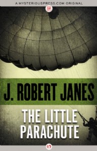 The Little Parachute by J. Robert Janes The Little Parachute by J. Robert Janes