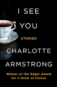 I See You by Charlotte Armstrong I See You by Charlotte Armstrong