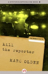 Kill the Reporter by Marc Olden Kill the Reporter by Marc Olden