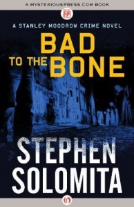Bad to the Bone by Stephen Solomita Bad to the Bone by Stephen Solomita