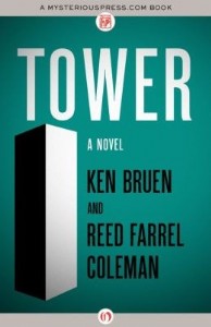 Tower by Ken Bruen & Reed Farrel Coleman