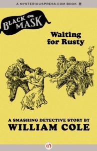 Waiting for Rusty by William Cole