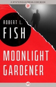 Moonlight Gardener by Robert L. Fish Moonlight Gardener by Robert L. Fish