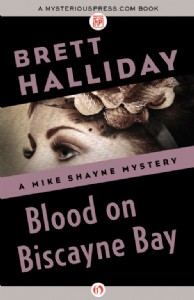 Blood on Biscayne Bay by Brett Halliday Blood on Biscayne Bay by Brett Halliday