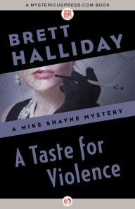 A Taste for Violence by Brett Halliday A Taste for Violence by Brett Halliday