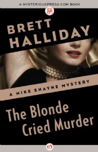 The Blonde Cried Murder by Brett Halliday The Blonde Cried Murder by Brett Halliday