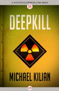 Deepkill by Michael Kilian Deepkill by Michael Kilian