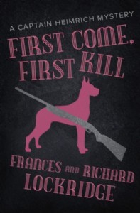 First Come, First Kill by Frances and Richard Lockridge First Come, First Kill by Frances and Richard Lockridge