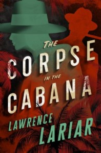 The Corpse in the Cabana by Lawrence Lariar The Corpse in the Cabana by Lawrence Lariar