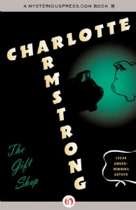 The Gift Shop by Charlotte Armstrong The Gift Shop by Charlotte Armstrong