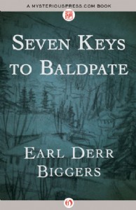 Seven Keys to Baldpate by Earl D. Biggers