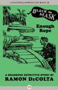 Enough Rope by Ramon DeColta