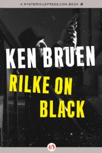 Rilke on Black by Ken Bruen Rilke on Black by Ken Bruen