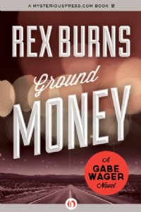 Ground Money by Rex Burns
