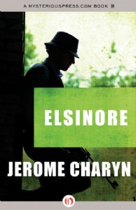 Elsinore by Jerome Charyn
