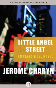 Little Angel Street by Jerome Charyn Little Angel Street by Jerome Charyn
