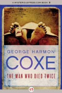 The Man Who Died Twice by George H. Coxe The Man Who Died Twice by George H. Coxe
