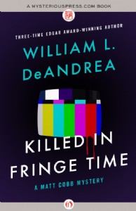 Killed in Fringe Time by William DeAndrea Killed in Fringe Time by William DeAndrea