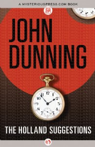 The Holland Suggestions by John Dunning The Holland Suggestions by John Dunning