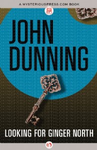 Looking for Ginger North by John Dunning Looking for Ginger North by John Dunning