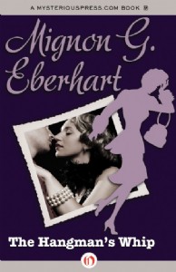 The Hangman's Whip by Mignon Eberhart The Hangman's Whip by Mignon Eberhart