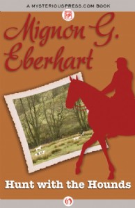 Hunt with the Hounds by Mignon Eberhart Hunt with the Hounds by Mignon Eberhart