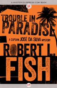 Trouble in Paradise by Robert L. Fish Trouble in Paradise by Robert L. Fish