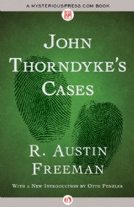 John Thorndyke's Cases by R. Austin Freeman John Thorndyke's Cases by R. Austin Freeman