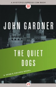The Quiet Dogs by John Gardner The Quiet Dogs by John Gardner