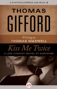 Kiss Me Twice by Thomas Gifford Kiss Me Twice by Thomas Gifford