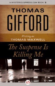 The Suspense is Killing Me by Thomas Gifford The Suspense is Killing Me by Thomas Gifford