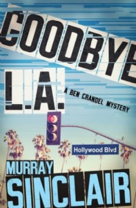 Goodbye L.A. by Murray Sinclair Goodbye L.A. by Murray Sinclair