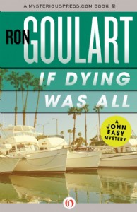 If Dying Was All by Ron Goulart If Dying Was All by Ron Goulart