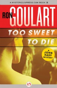 Too Sweet to Die by Ron Goulart Too Sweet to Die by Ron Goulart