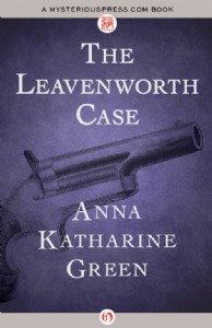 The Leavenworth Case by Anna K. Green