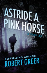Astride a Pink Horse by Robert Greer Astride a Pink Horse by Robert Greer