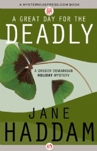 A Great Day for the Deadly by Jane Haddam A Great Day for the Deadly by Jane Haddam