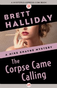 The Corpse Came Calling by Brett Halliday