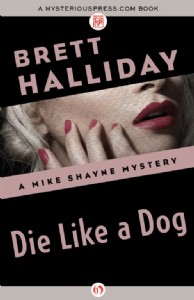Die Like a Dog by Brett Halliday Die Like a Dog by Brett Halliday
