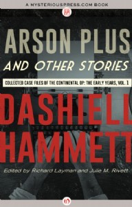 Arson Plus and Other Stories by Dashiell Hammett Arson Plus and Other Stories by Dashiell Hammett