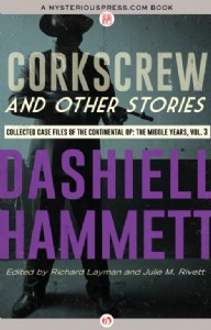 Corkscrew and Other Stories by Dashiell Hammett Corkscrew and Other Stories by Dashiell Hammett