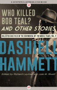 Who Killed Bob Teal? and Other Stories by Dashiell Hammett