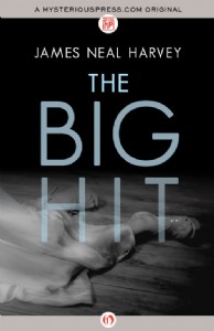 The Big Hit by James Neal Harvey The Big Hit by James Neal Harvey