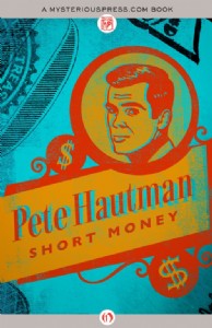 Short Money by Pete Hautman Short Money by Pete Hautman